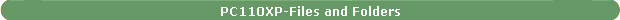 PC110XP-Files and Folders