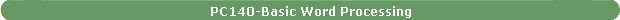 PC140-Basic Word Processing
